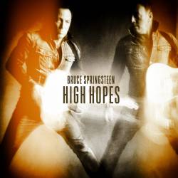 Bruce Springsteen : High Hopes